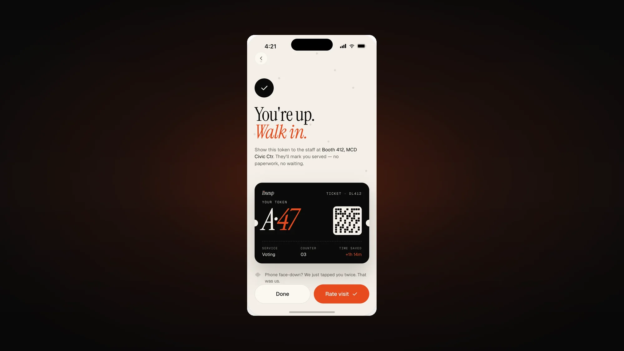 Arrival. The one screen a staff member ever sees, and the only place the app claims credit: time saved, stated plainly. Lineup arrival screen reading "You are up, walk in", with a QR token and the time saved