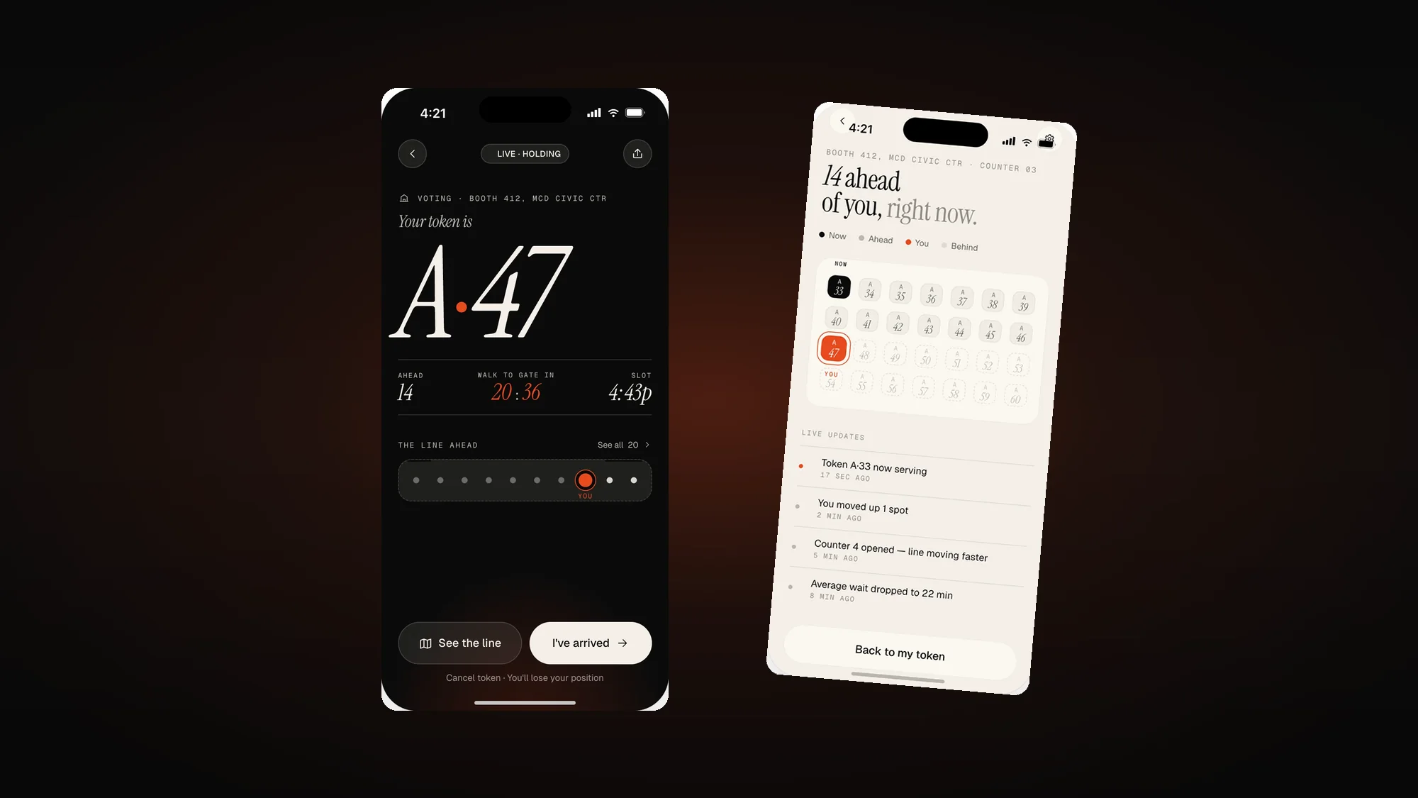 Holding your place. The token screen answers "when do I walk"; the queue view exists for the minority who want to watch it move. Lineup token screen showing token A-47 with a walk time, beside the live queue screen showing position and updates